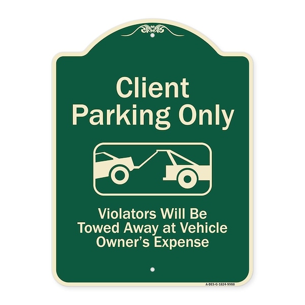 Signmission Designer Series-Client Parking Violators Will Be Towed Away Owner Expe, 18" L, 24" H, G-1824-9988 A-DES-G-1824-9988 - main
